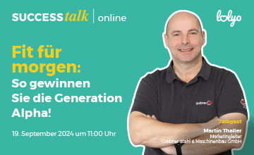 Fit fuer morgen: So gewinnen Sie die Generation Alpha - Best Practice Azubi Recruiting - Webinar mit Martin Thaller, Grabner Stahl - kostenlos am 19. September